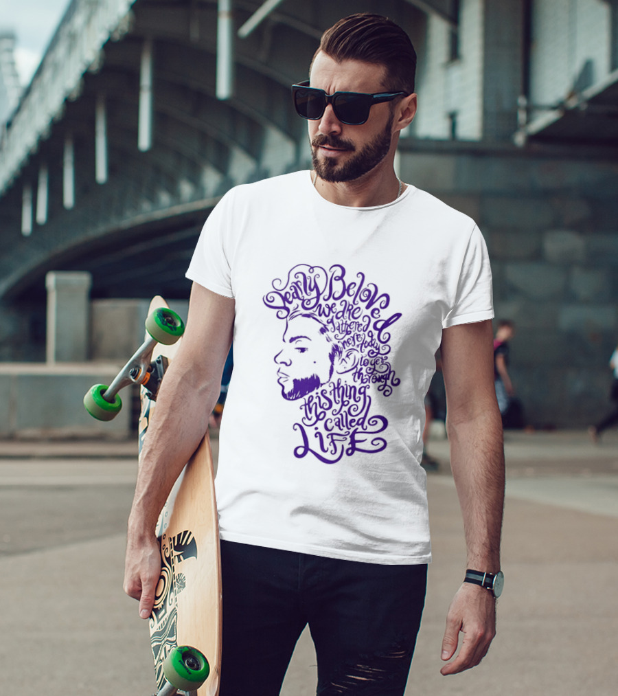 Dearly Beloved We Are Gathered Here Today To Get Through This Thing Called Life Purple T-Shirt