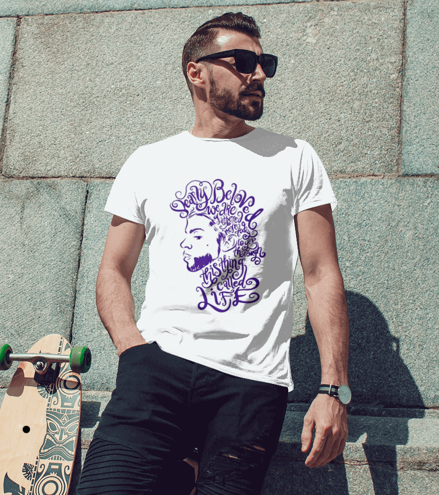 Dearly Beloved We Are Gathered Here Today To Get Through This Thing Called Life Purple T-Shirt