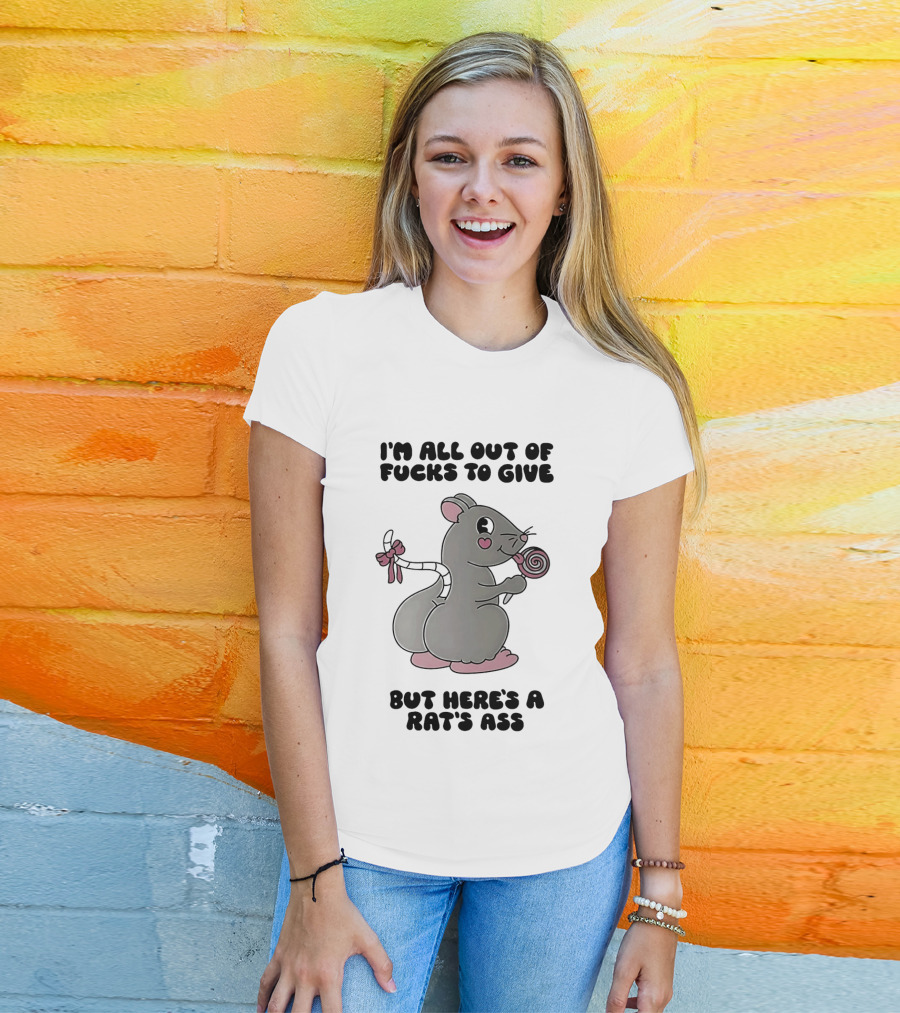I'm All Out Of Fucks To Give But Here's A Rat's Ass Cute Cartoon With Lollipop T-Shirt