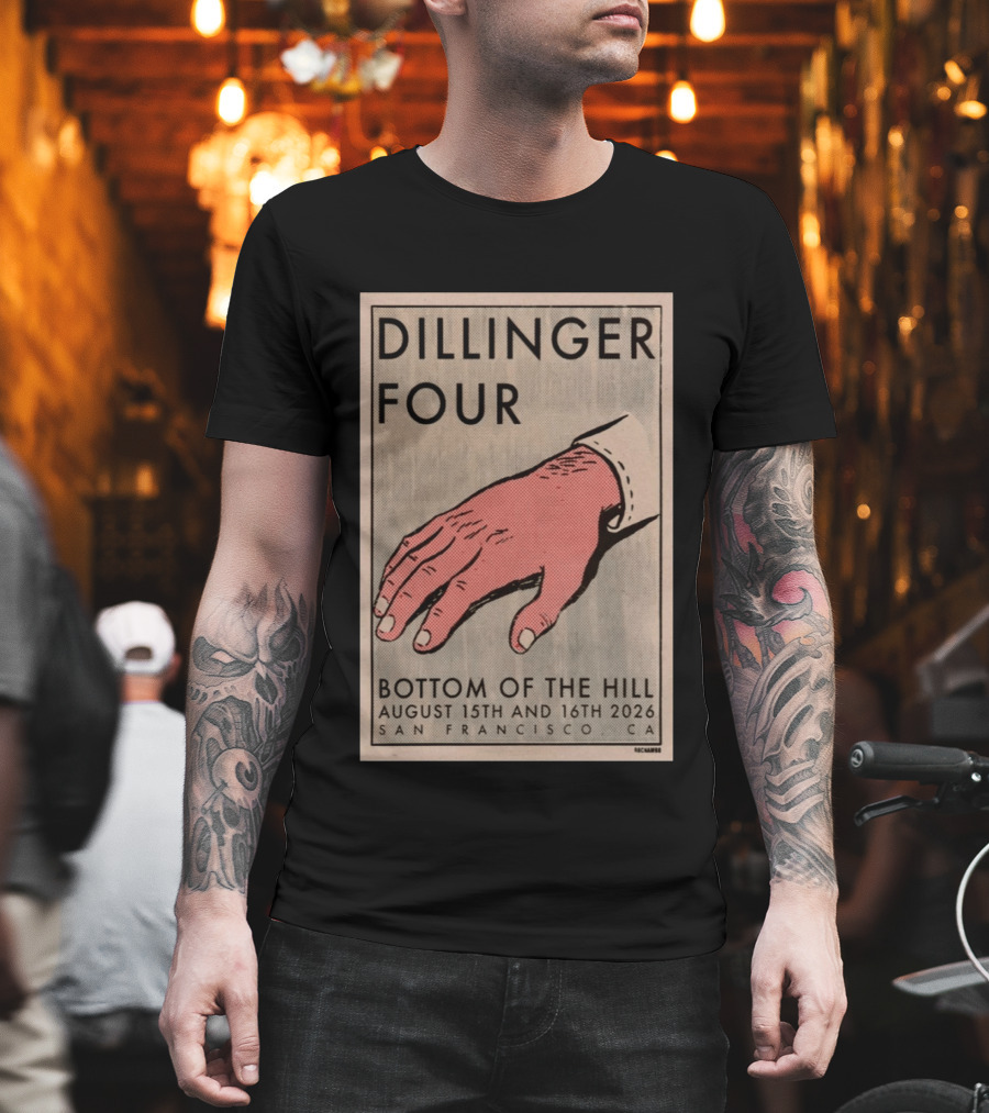 Dillinger Four Bottom Of The Hill August 15th And 16th 2026 San Francisco CA T-Shirt