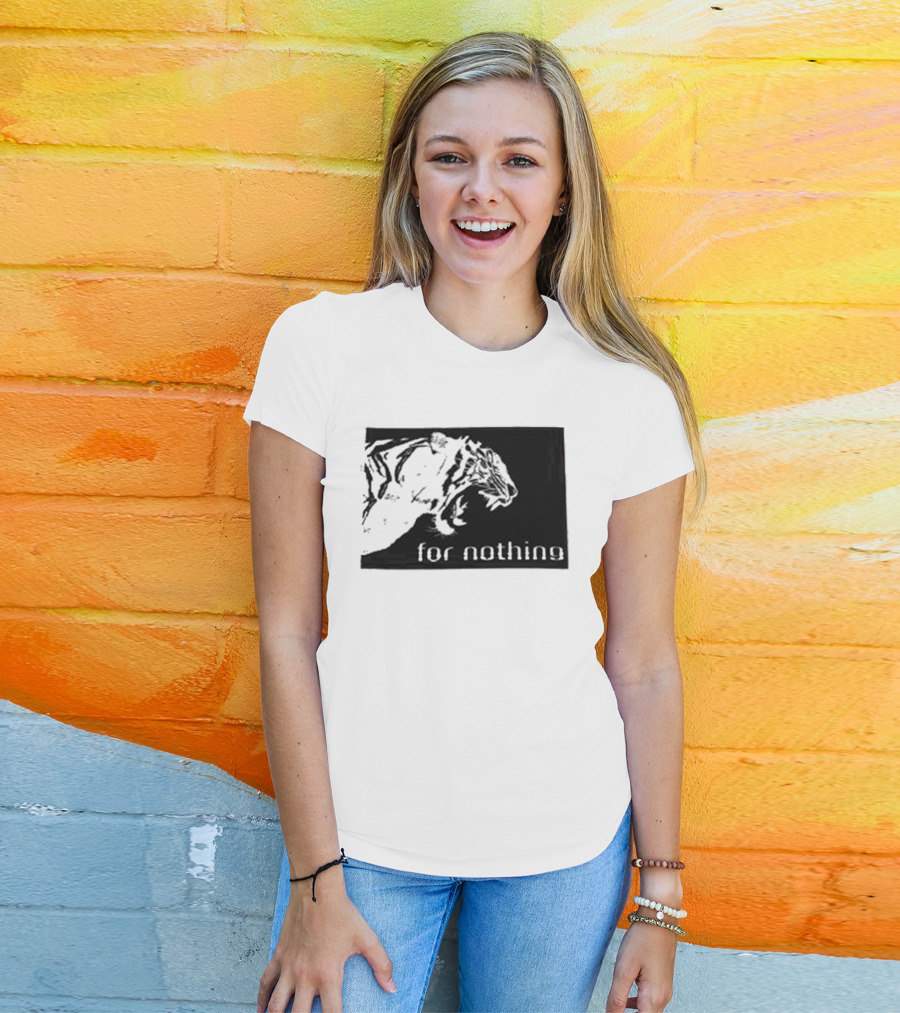 Tiger Head With For Nothing T-Shirt