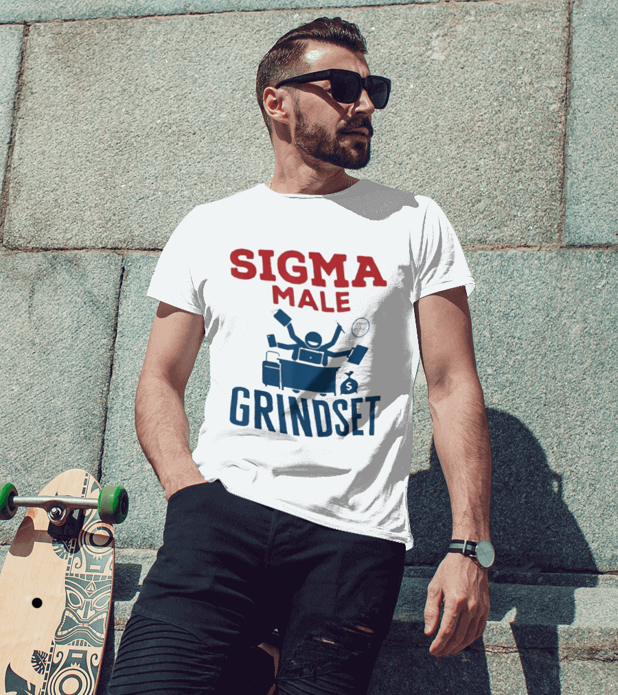 Sigma Male Grindset Multitasking Success Symbol With Money And T-Shirt