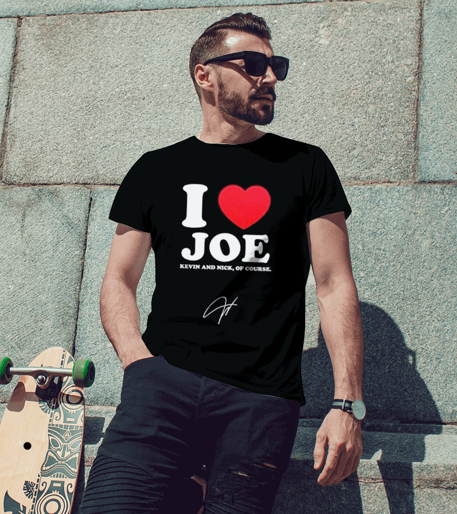 Jonas Brothers The Burning Up Tour 2026 I Love Joe Kevin And Nick Of Course T-Shirt