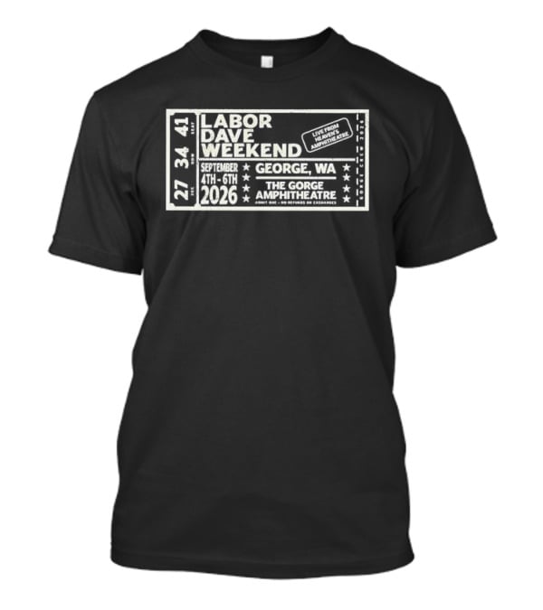 Labor Dave Weekend September 4th 6th 2026 George WA The Gorge Amphitheatre T-Shirt