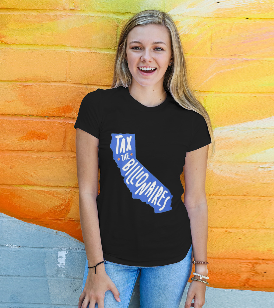 California Tax The Billionaires Political T-Shirt