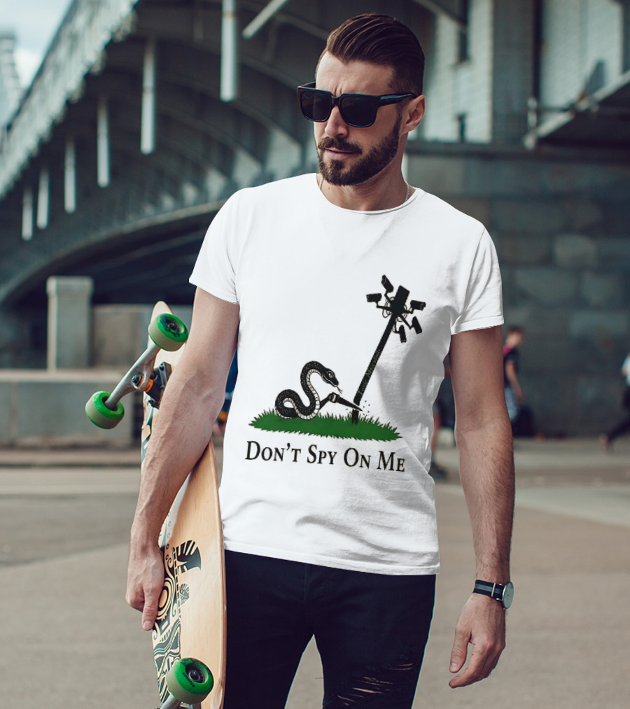 Don't Spy On Me Snake Cutting Surveillance Pole Toxic Masculinity T-Shirt