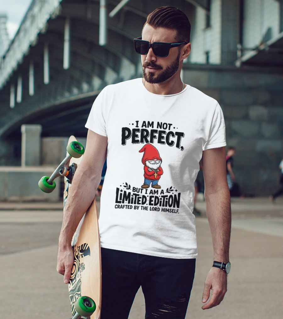 I Am Not Perfect But I Am A Limited Edition Crafted By The Lord Himself Gnome Red T-Shirt