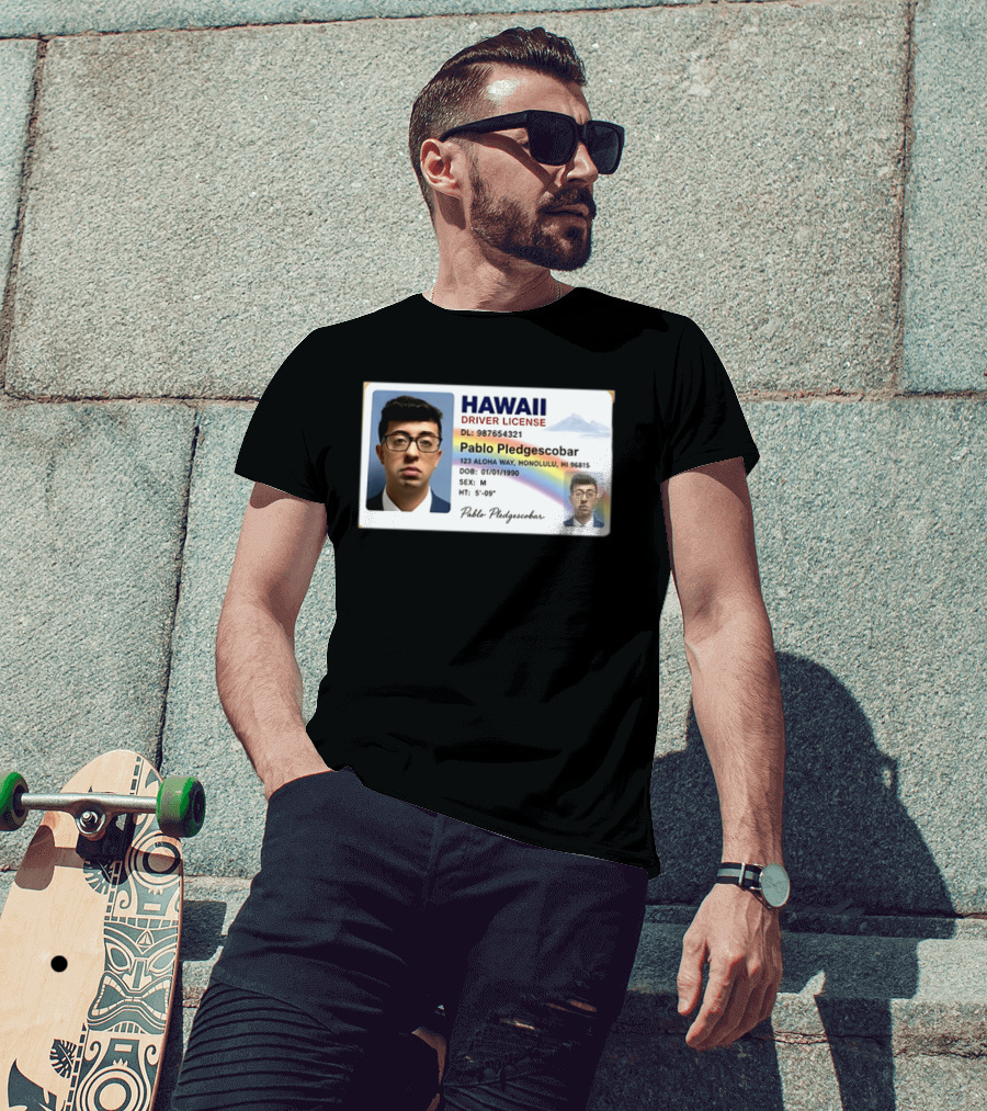 Hawaii Driver License Pablo Pledgescobar Honolulu 123 Aloha Way Novelty Identification T-Shirt
