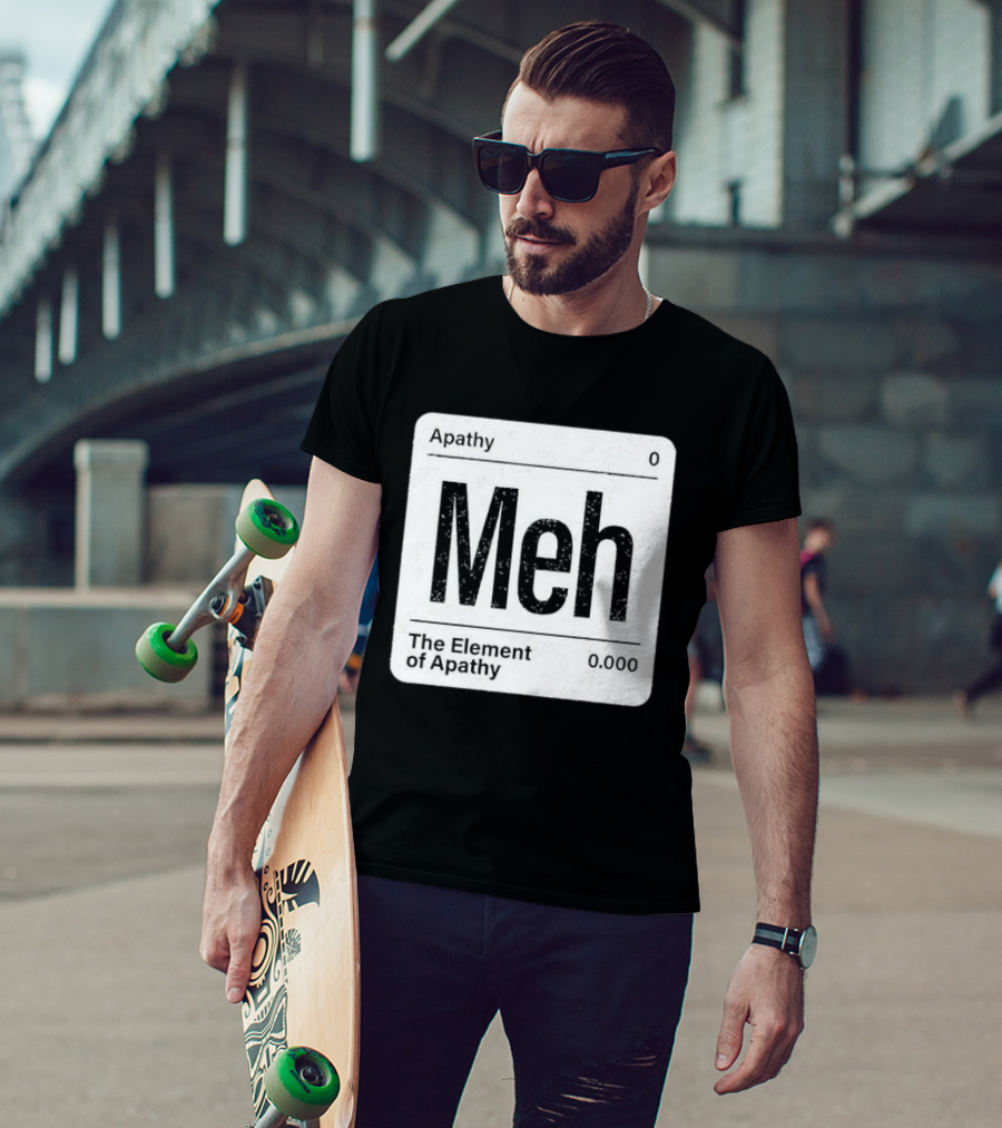 The Element Of Apathy Meh Parody Periodic Table Zero 0.000 T-Shirt