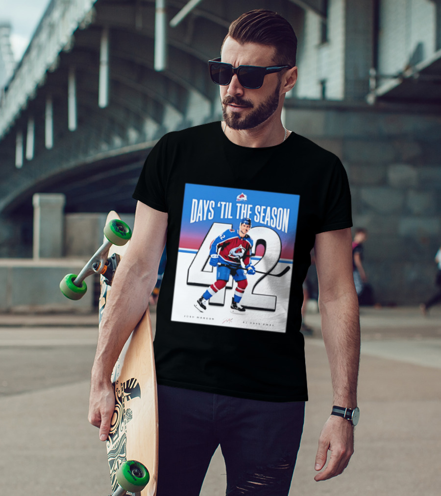 Colorado Avalanche Days 'Til The Season 42 Josh Manson 12 Days Away T-Shirt