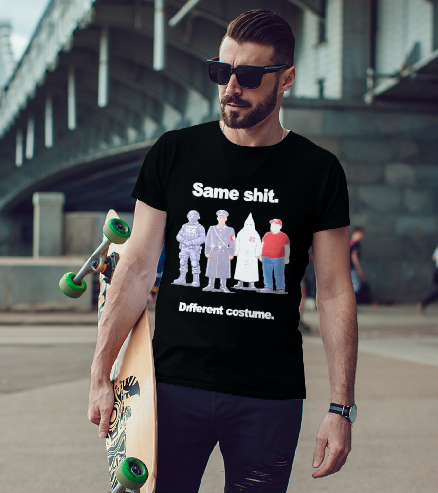 Same Shit Different Costume ICE Agent Nazi Klansman Fat Red T-Shirt
