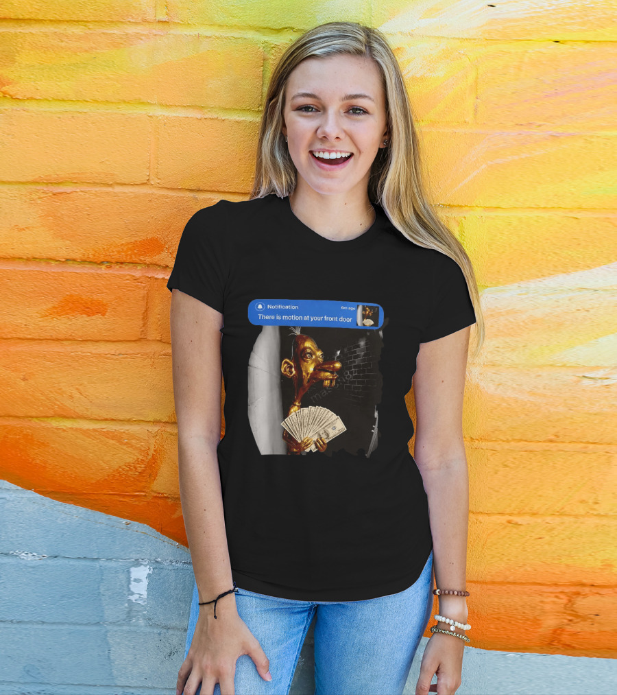 Notification There Is Motion At Your Front Door Golden Figurine With Cash In Hand Dark T-Shirt