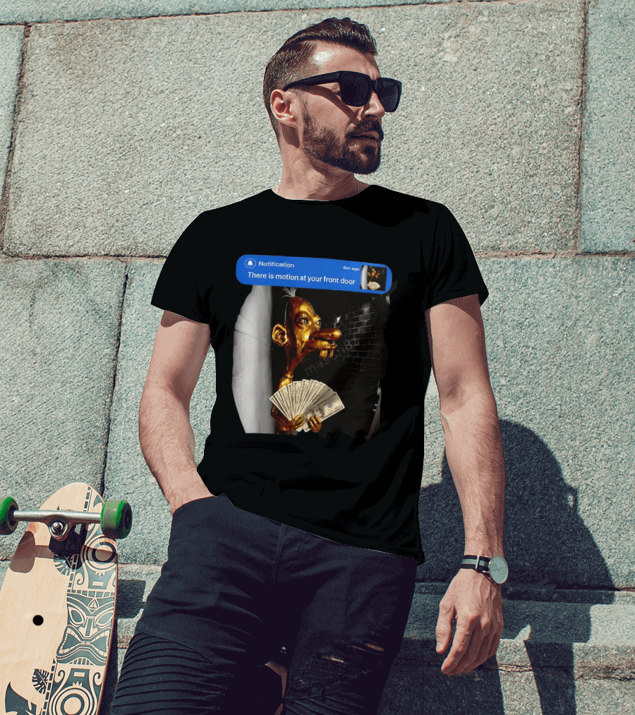 Notification There Is Motion At Your Front Door Golden Figurine With Cash In Hand Dark T-Shirt