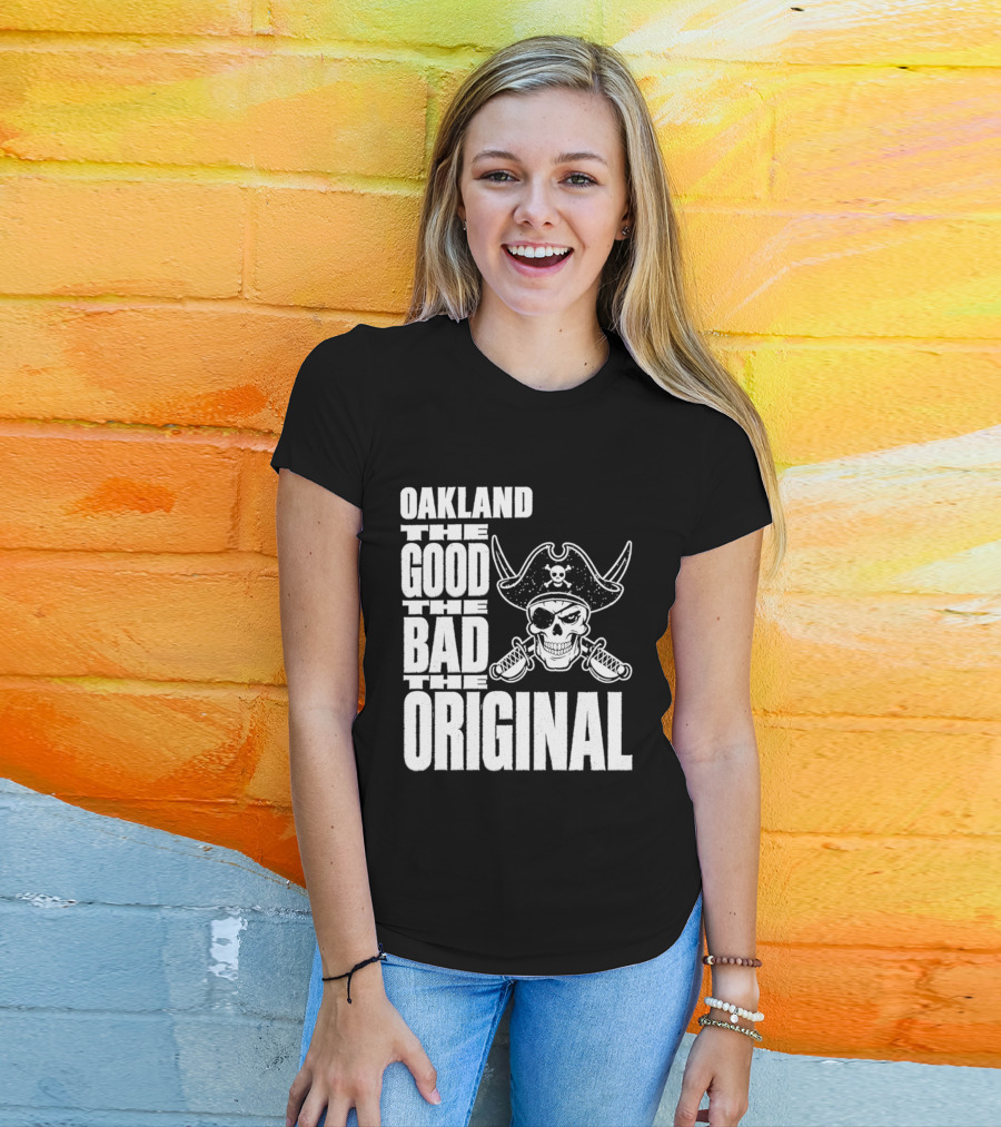Oakland The Good The Bad The Original Skull Swords Raider T-Shirt