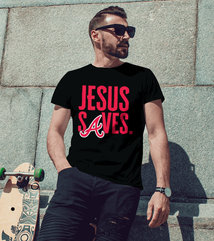 Atlanta Braves MLB Jesus Saves Christian Baseball T-Shirt
