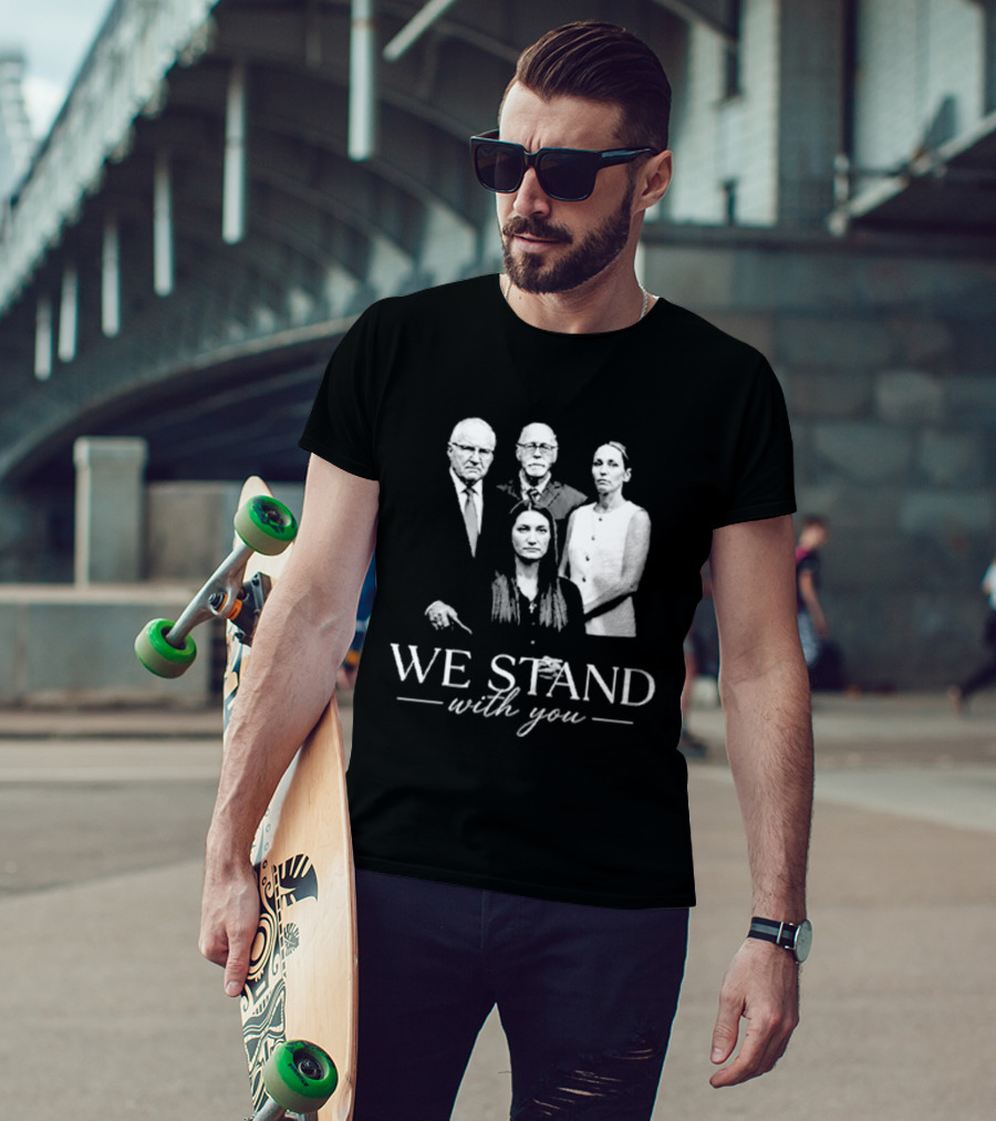 We Stand With You Support Unity T-Shirt