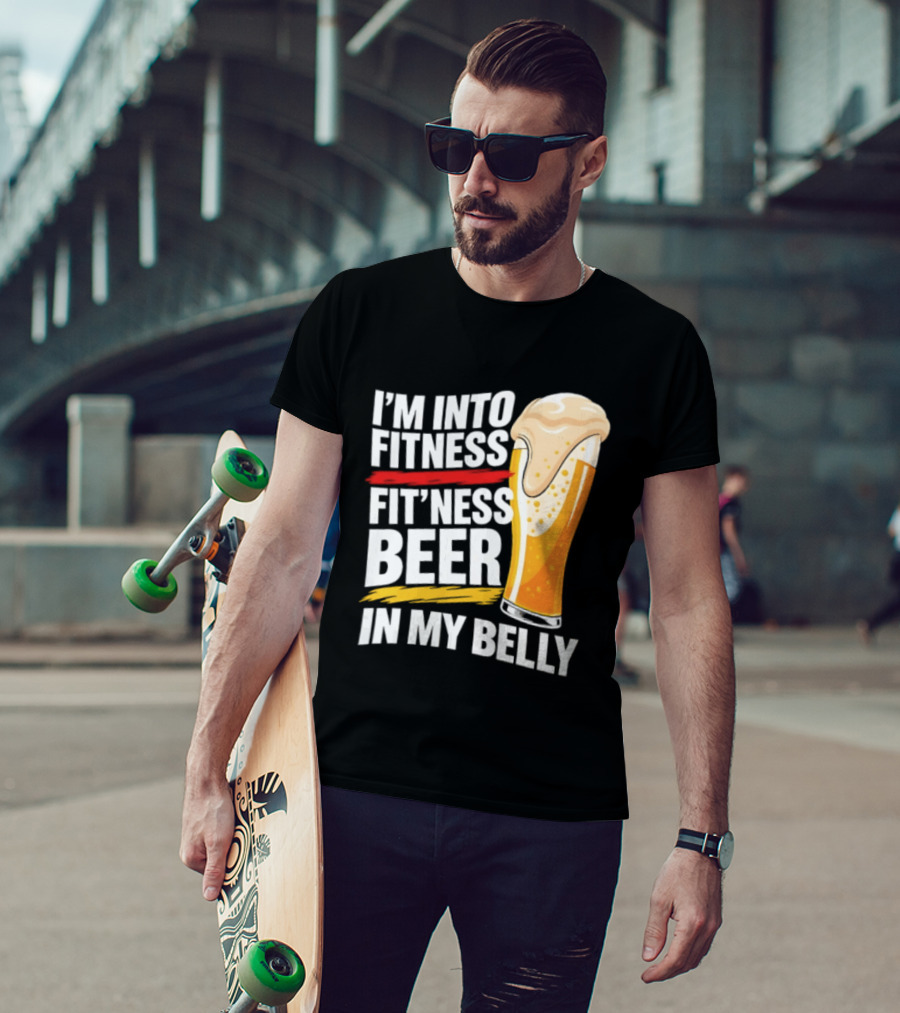 I'm Into Fitness Fit'ness Beer In My Belly Beer Glass T-Shirt