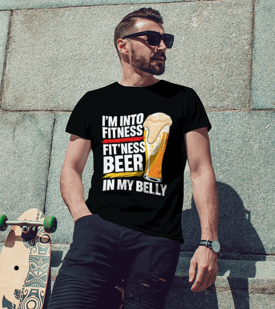 I'm Into Fitness Fit'ness Beer In My Belly Beer Glass T-Shirt