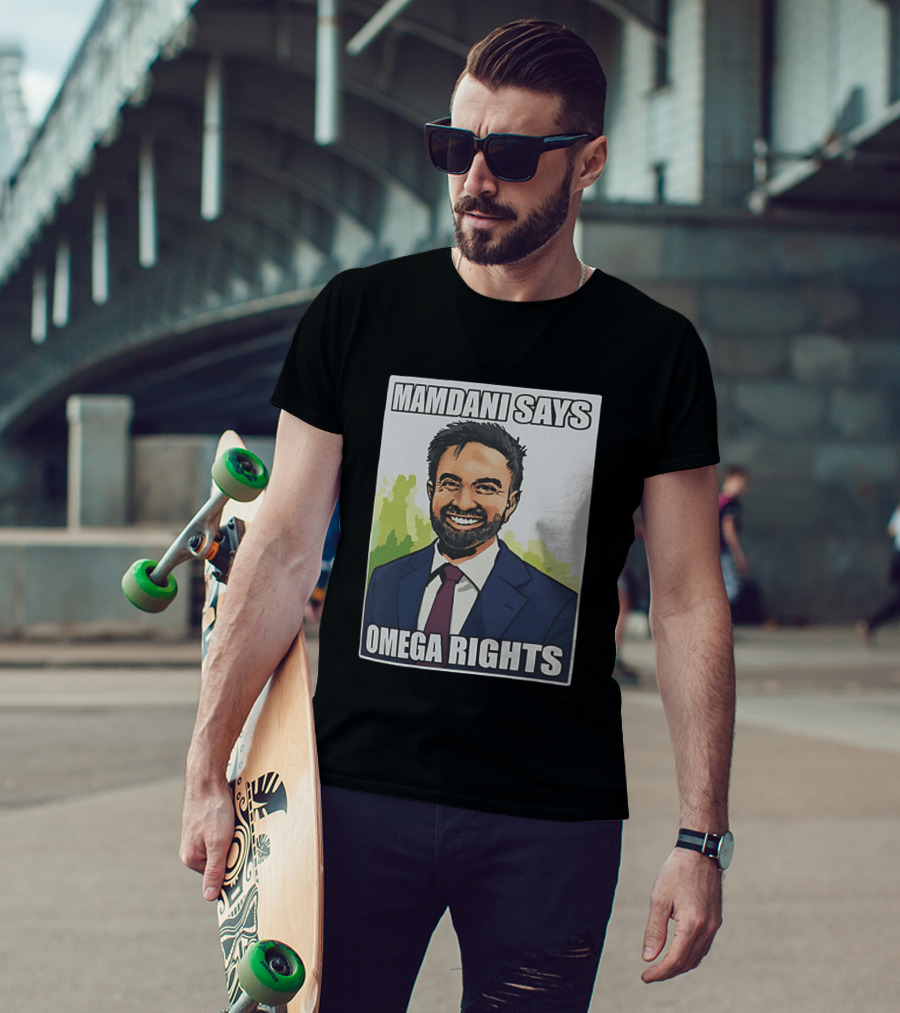 Mamdani Says Omega Rights T-Shirt
