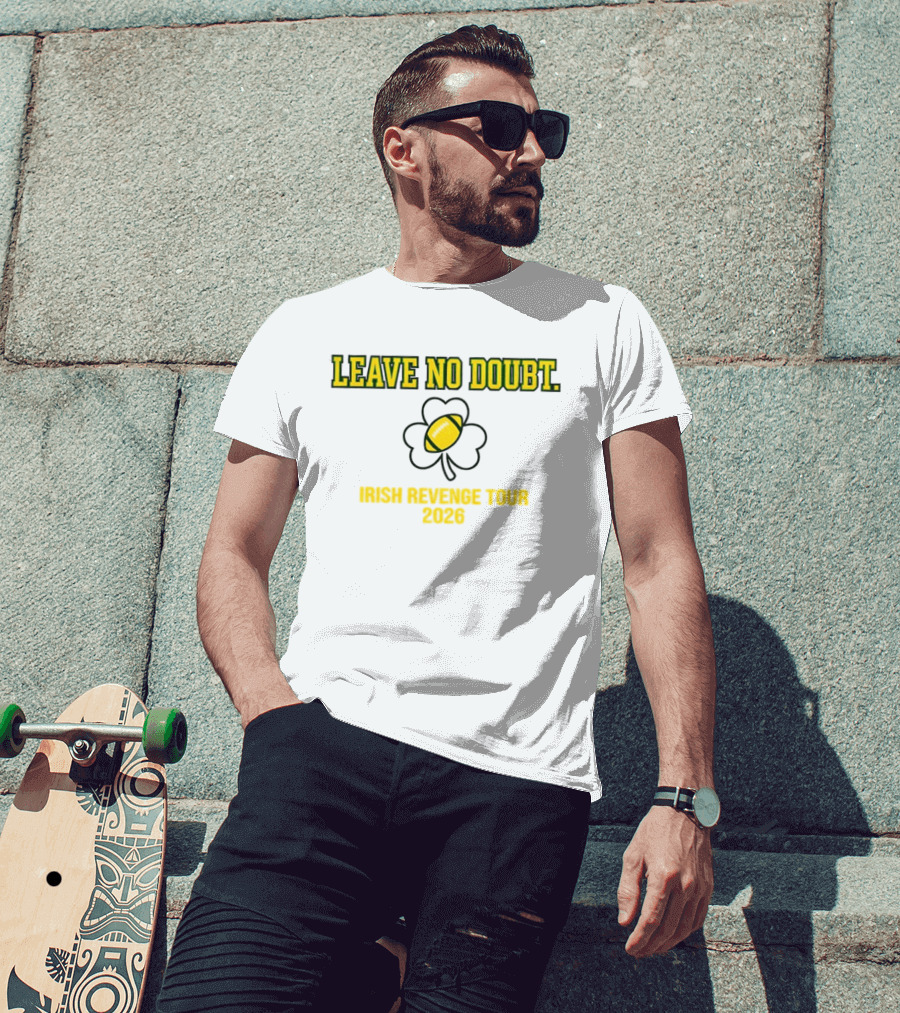 Leave No Doubt Irish Revenge Tour 2026 Football Shamrock T-Shirt