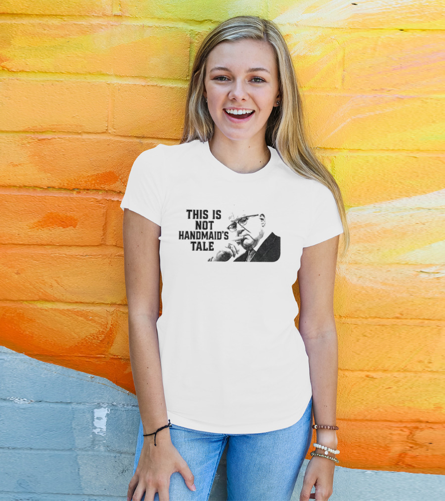 Kevin Reddington This Is Not Handmaid's Tale Political T-Shirt