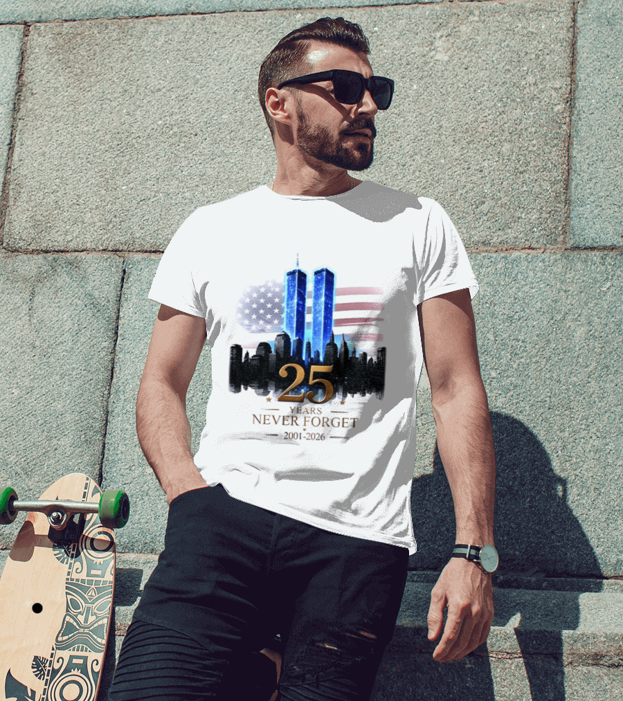 World Trade Center Towers NYC Skyline 25 Years Never Forget 2001 2026 American Flag T-Shirt