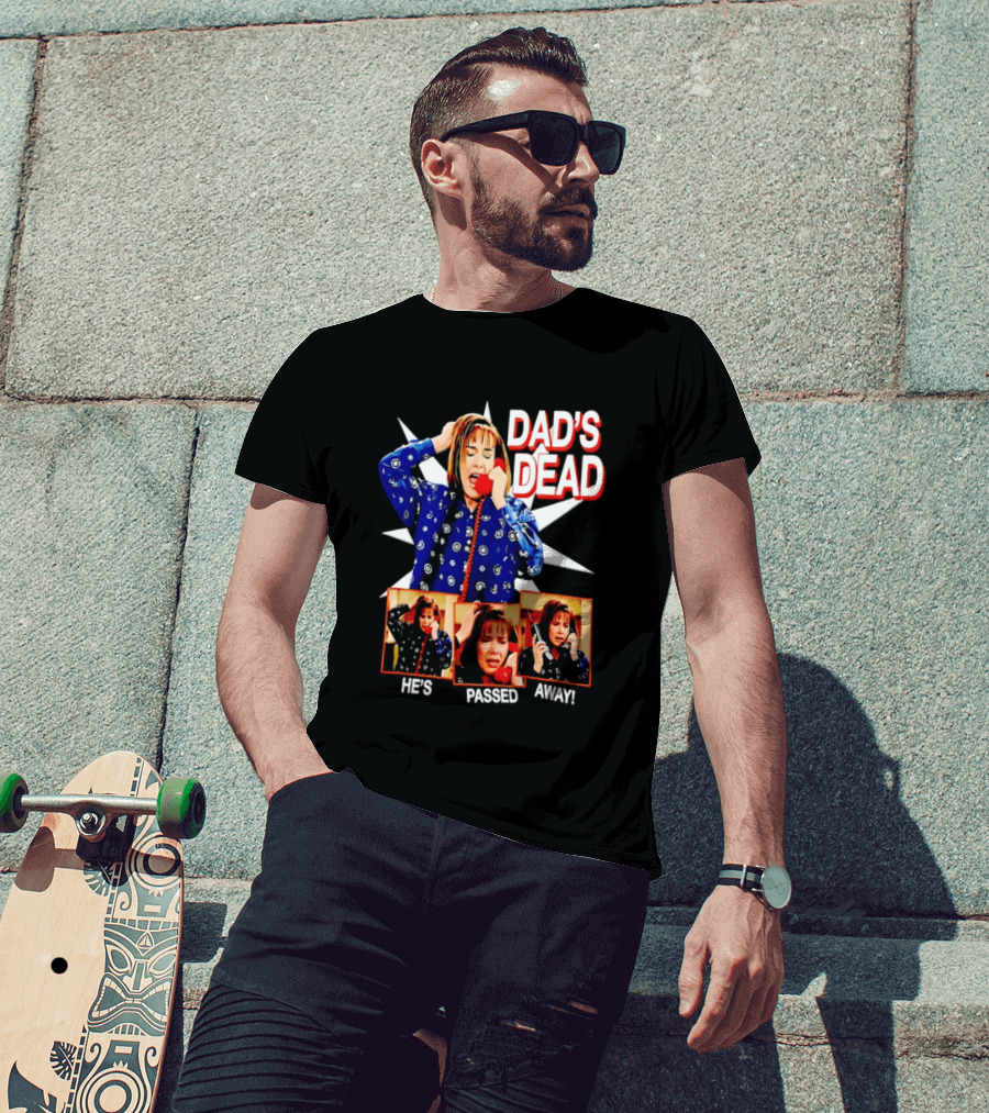 Dad's Dead He's Passed Away American Horror Story Sarah Paulson T-Shirt