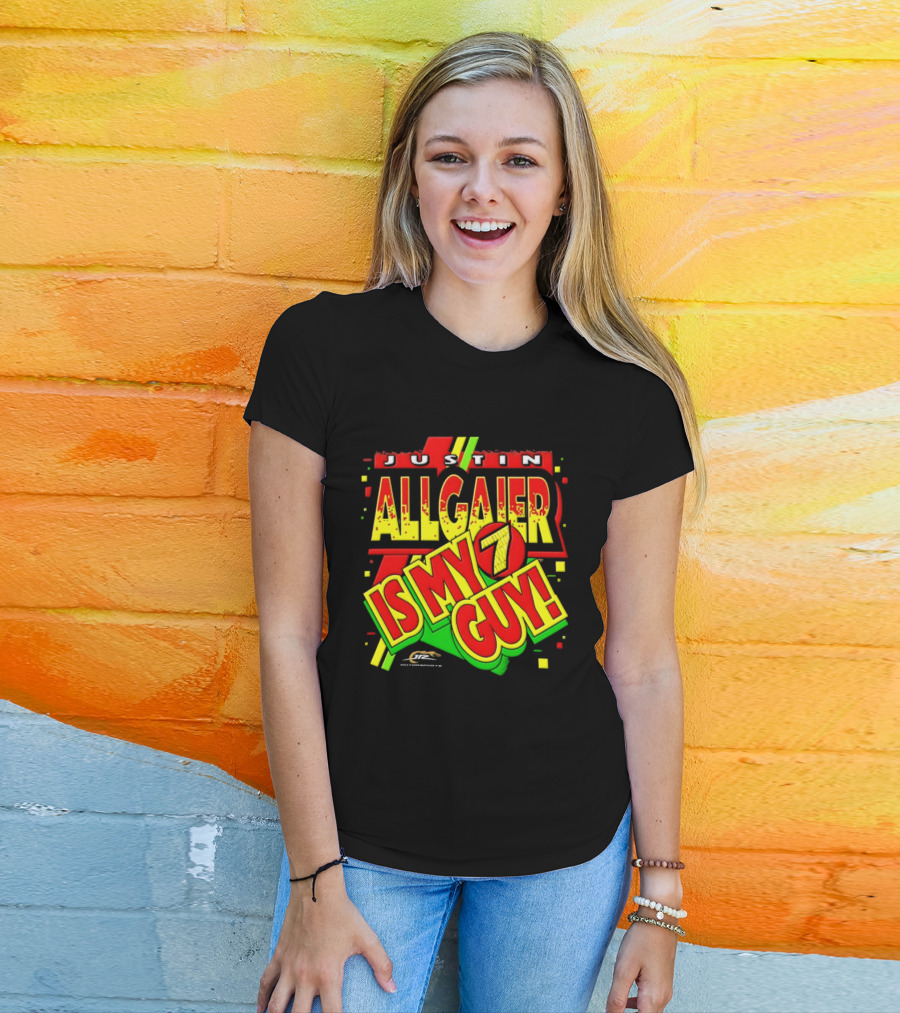 Justin Allgaier JR Motorsports Is My 7 Guy Nascar T-Shirt