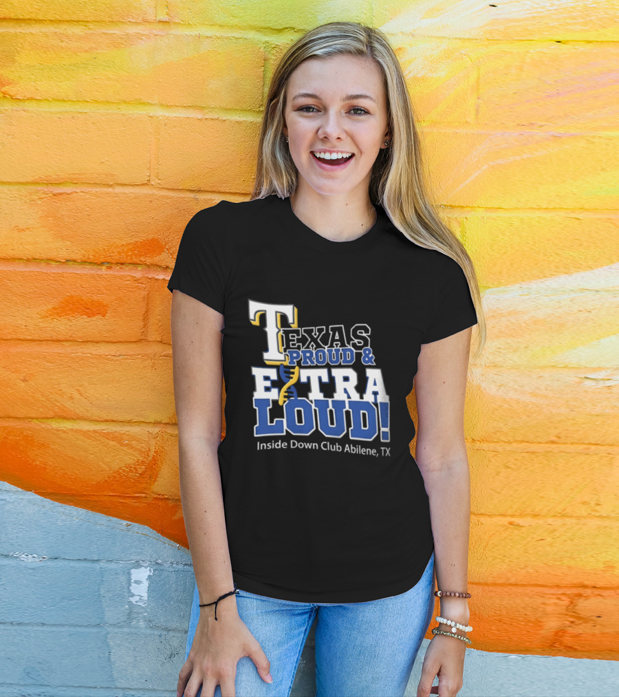 Texas Proud Extra Loud Inside Down Club Abilene TX T-Shirt