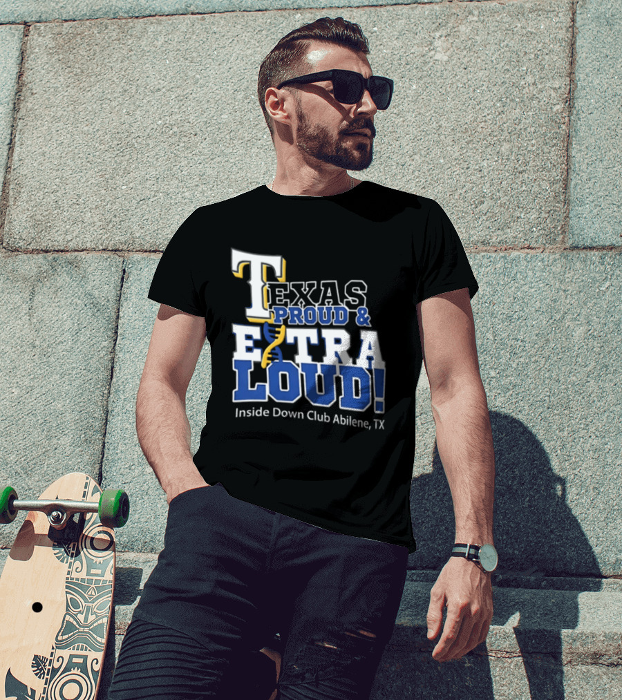 Texas Proud Extra Loud Inside Down Club Abilene TX T-Shirt