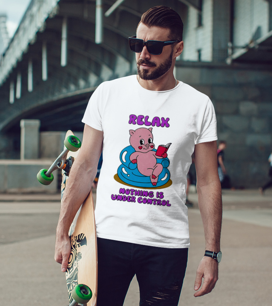 RELAX Nothing Is Under Control Pig Reading Book T-Shirt