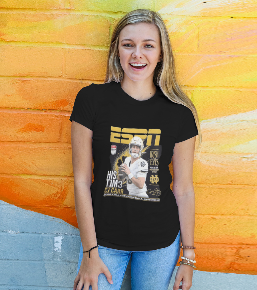 ESPN His Time CJ Carr Notre Dame Irish Eyes College Football Preview 2026 T-Shirt