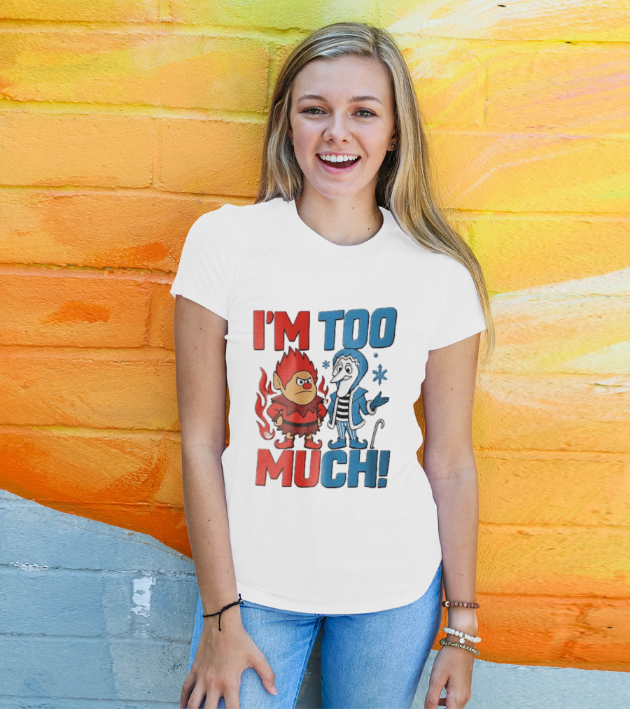 I'm Too Much Heat Miser Snow Miser Cartoon Characters Snowflakes T-Shirt