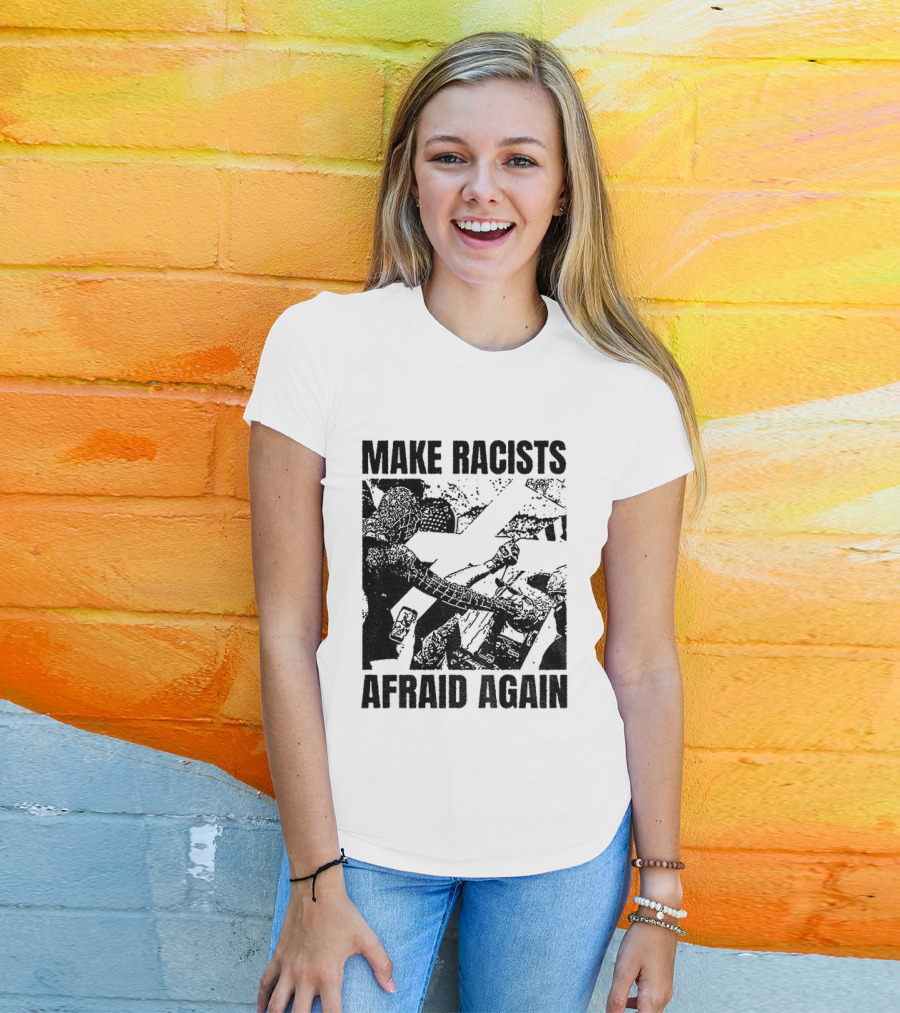 Remove Racists Silhouette Fight Injustice Make Afraid Again T-Shirt
