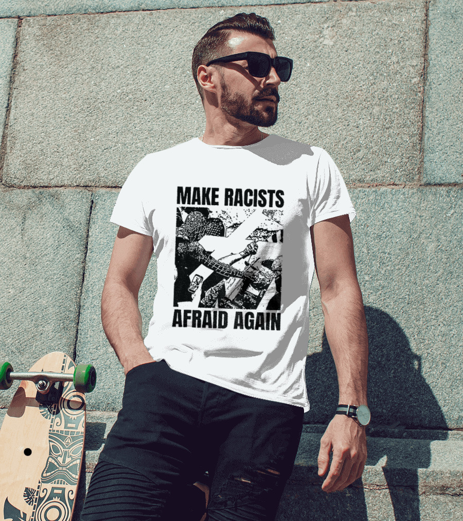 Remove Racists Silhouette Fight Injustice Make Afraid Again T-Shirt