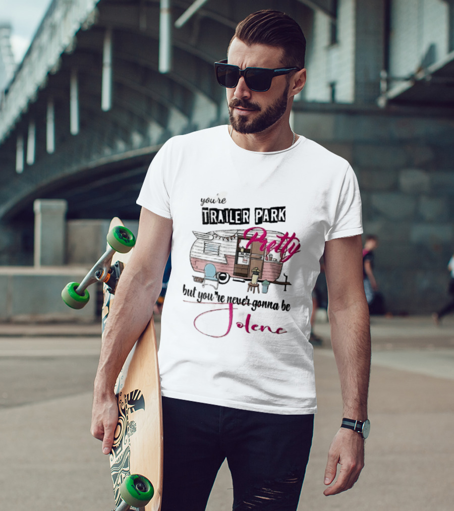 You're Trailer Park Pretty But You're Never Gonna Be Jolene Pink Camper Lawn Chair Cartoon T-Shirt