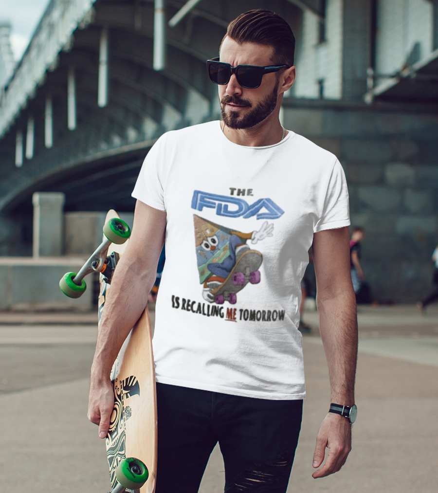 The FDA Is Recalling Me Tomorrow Food Pyramid Skateboard Cartoon T-Shirt