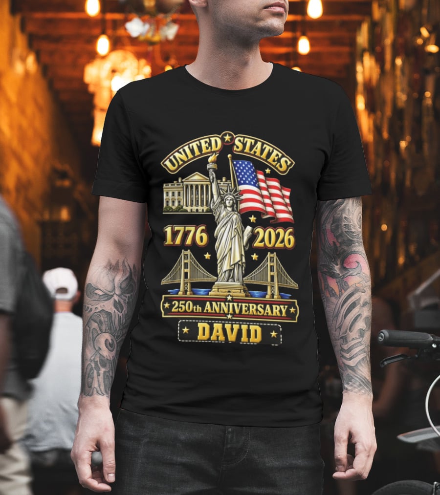 United States Statue Of Liberty White House Bridge 1776 2026 250th Anniversary David T-Shirt