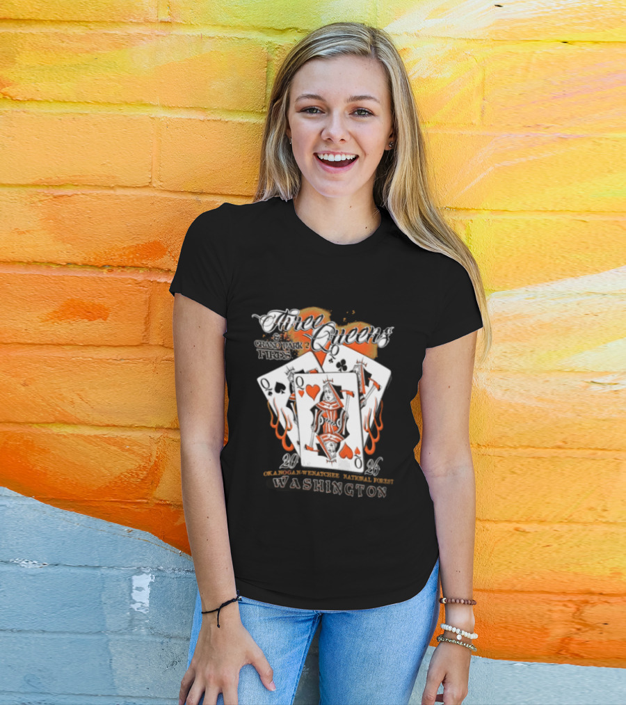 Queens Hearts Spades Clubs Grand Park Fires Okanogan Wenatchee National Forest Washington 2006 T-Shirt