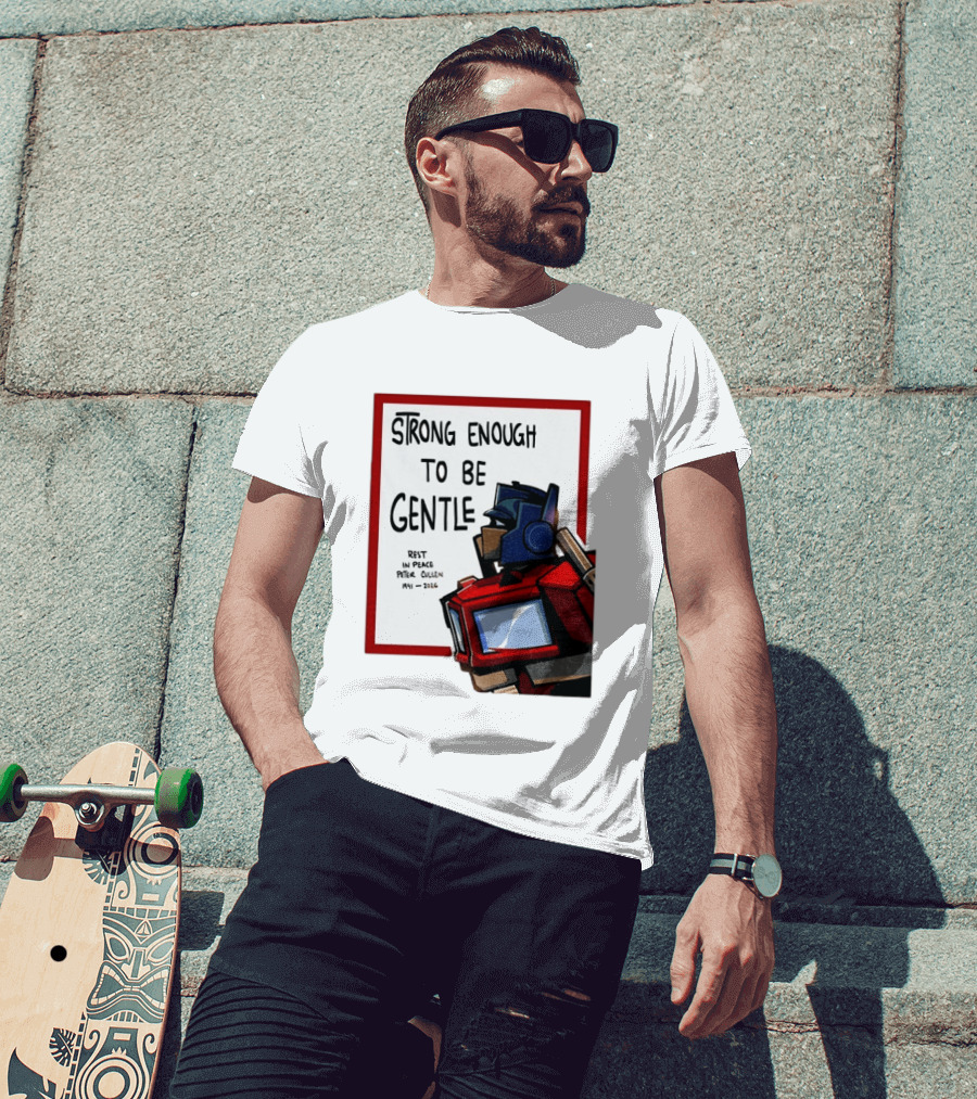 Optimus Prime Strong Enough To Be Gentle Rest In Peace Peter Cullen 1941 2026 T-Shirt
