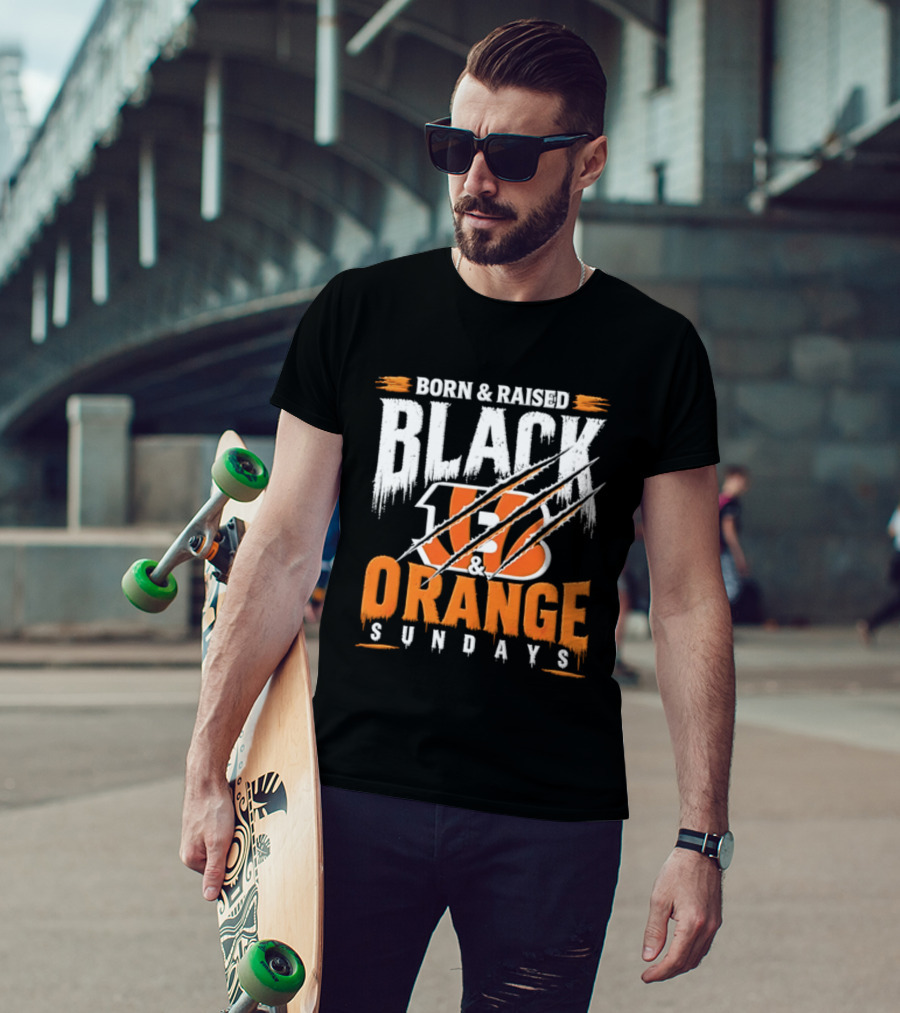 Born And Raised Black And Orange Sundays Cincinnati Bengals T-Shirt