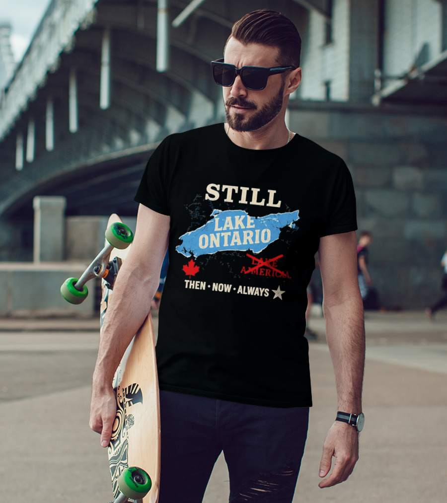 Still Lake Ontario Maple Leaf Then Now Always T-Shirt