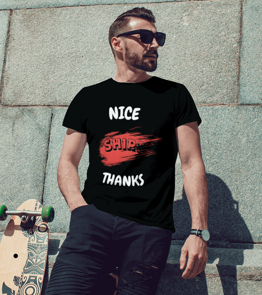 Nice Thanks Sarcastic Humor Ship Cotton Casual Men Women T-Shirt