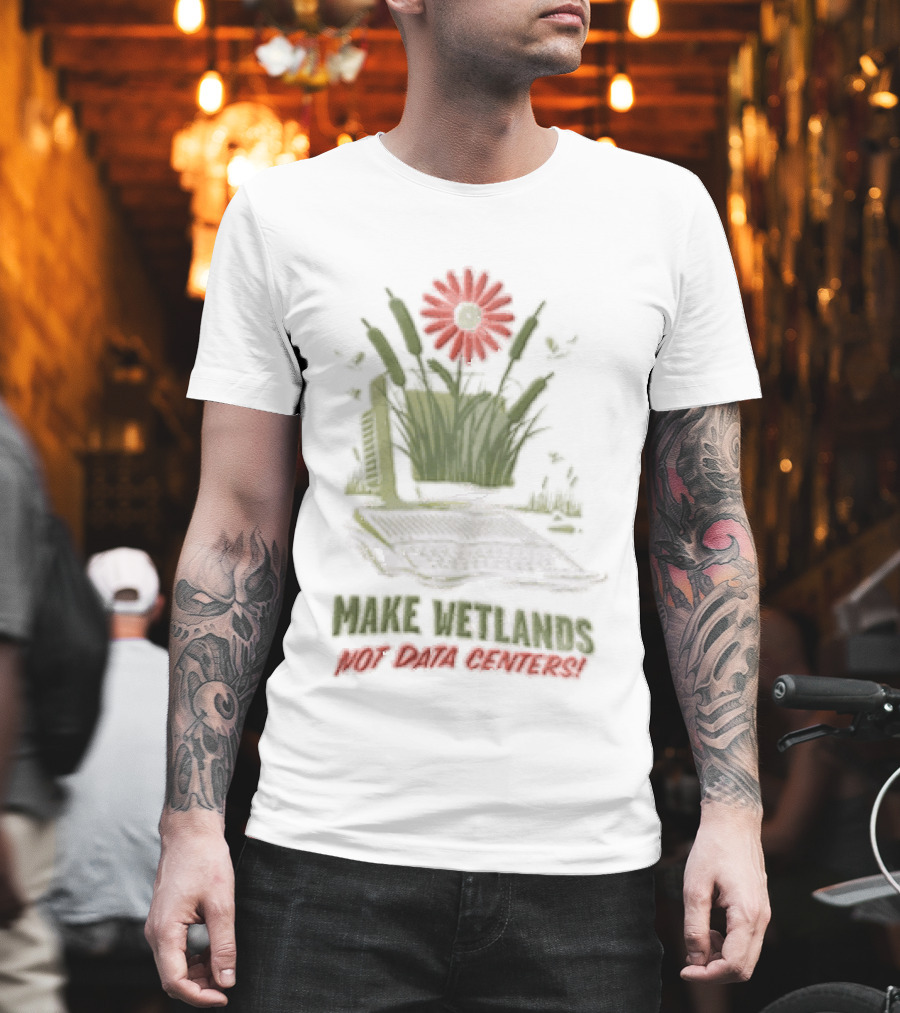 Make Wetlands Not Data Centers Computer Monitor Cattails Flower T-Shirt