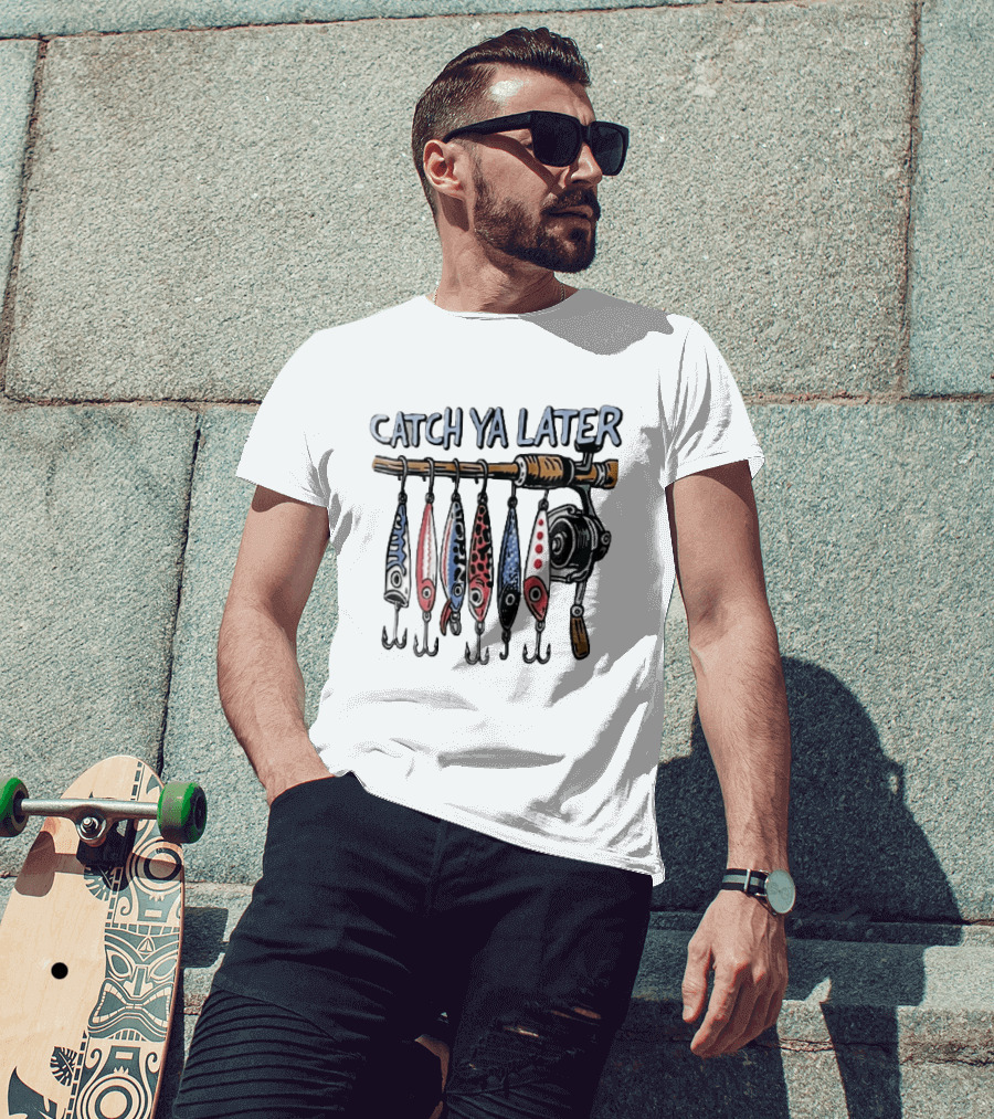 Catch Ya Later Fishing Rod Spinning Reel Hanging Lures Cartoon Hooks T-Shirt