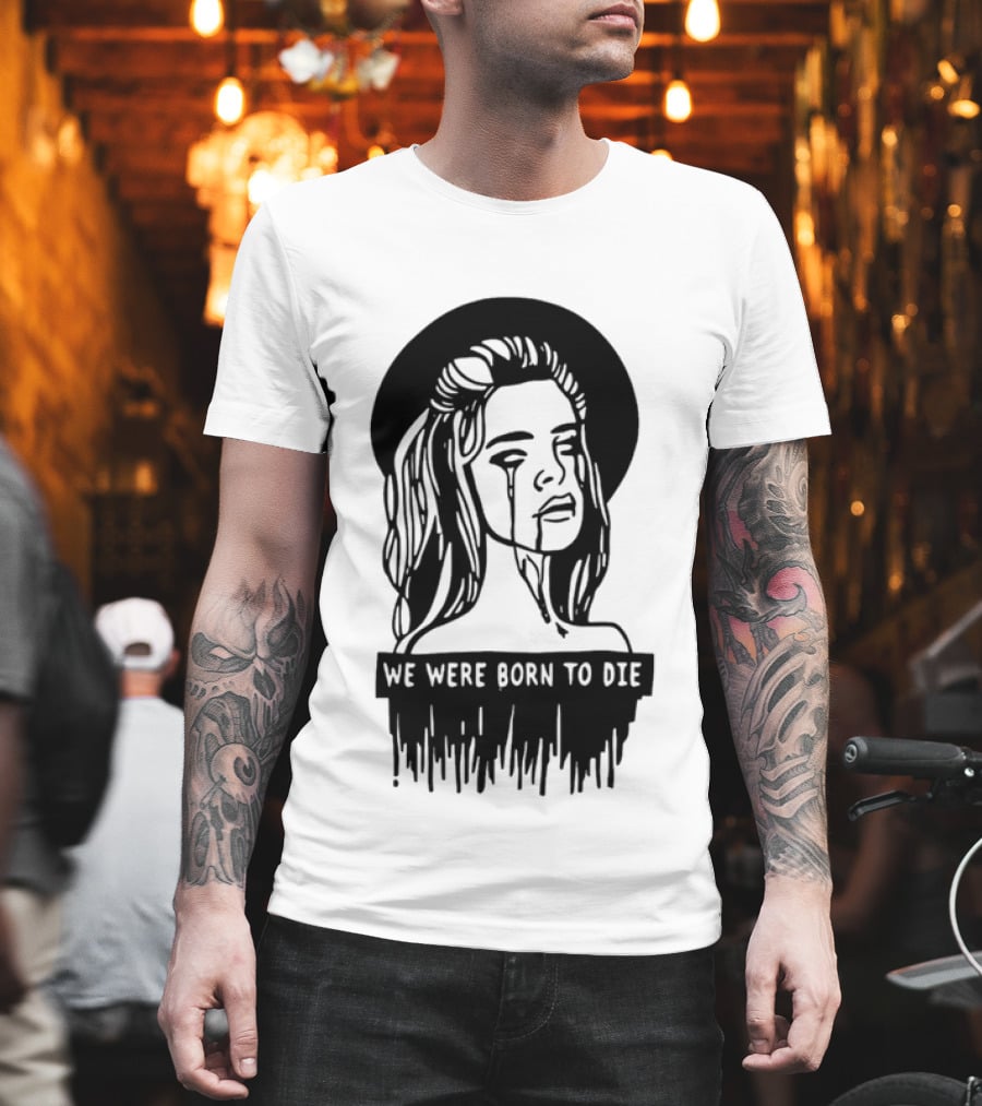We Were Born To Die Crying Woman Halo Dripping Tears T-Shirt