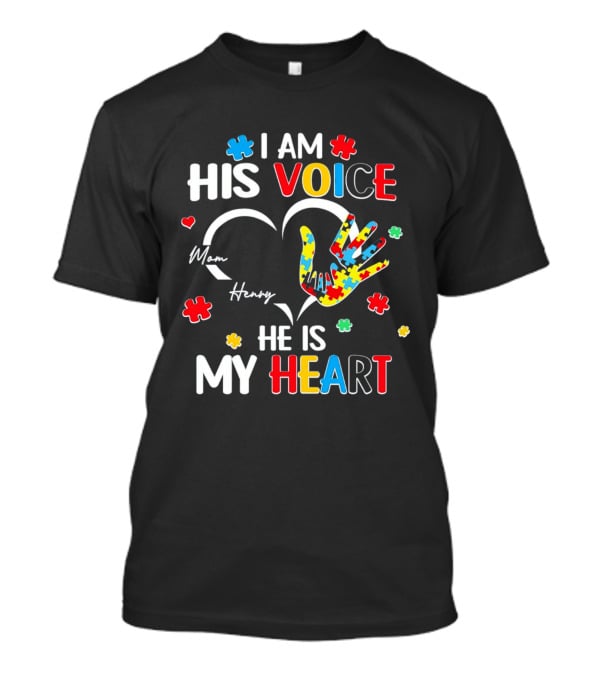 I Am His Voice He Is My Heart Autism Awareness Mom Henry Puzzle Pieces T-Shirt