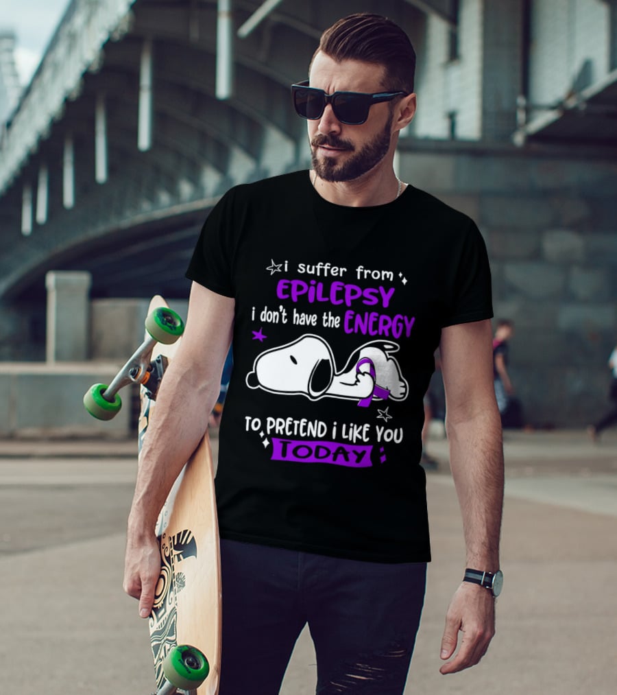 Snoopy I Suffer From Epilepsy I Don't Have The Energy To Pretend I Like You Today T-Shirt