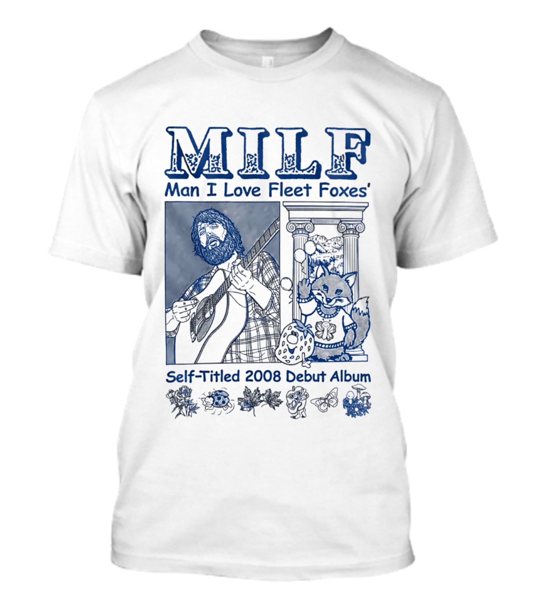 MILF Man I Love Fleet Foxes Self Titled 2008 Debut Album Musician Fox T-Shirt