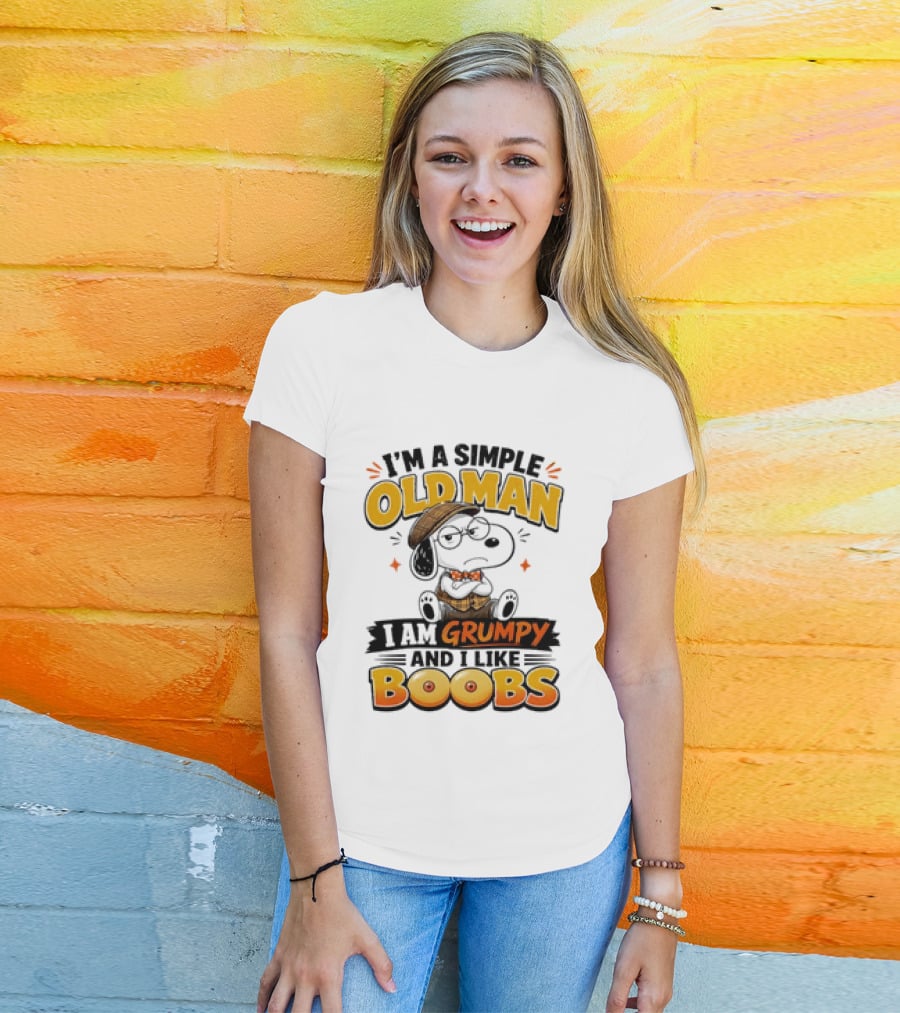 I'm A Simple Old Man I Am Grumpy And I Like Boobs Snoopy T-Shirt